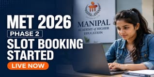 MET 2026 Phase 2 Slot Booking Begins: Book Your Exam Slots Now